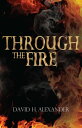 Through the Fire【電子書籍】 David Alexander