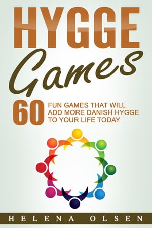 Hygge Games: 60 Fun Games That Will Add More Dan