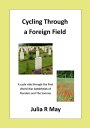 Cycling Through a Foreign Field A cycle ride through the First World War battlef...