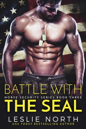 Battle with the SEAL Norse Security, #3Żҽҡ[ Leslie North ]