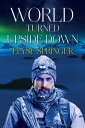 World Turned Upside Down【電子書籍】[ Elyse Springer ]