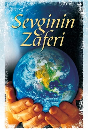 Sevginin Zaferi【電子書籍】[ E.G. White ]