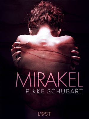 Mirakel ? erotisk novelle【電子書籍】[ Rik