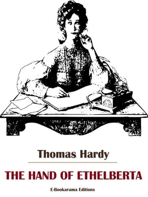 The Hand of EthelbertaŻҽҡ[ Thomas Hardy ]