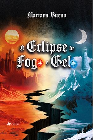 O Eclipse de Fogo e Gelo【電子書籍】[ Mariana Buen