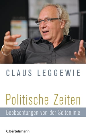 Politische Zeiten Beobachtungen von der Seitenlinie