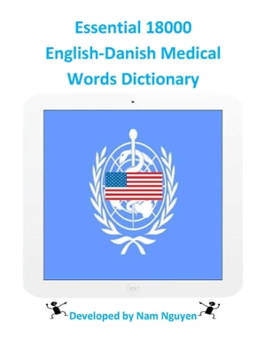 Essential 18000 English-Danish Medical Words Dictionary