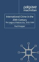 ŷKoboŻҽҥȥ㤨International Crime in the 20th Century The League of Nations Era, 1919-1939Żҽҡ[ P. Knepper ]פβǤʤ6,076ߤˤʤޤ