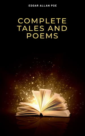 Complete Tales and Poems【電子書籍】[ Edgar Allan Poe ]