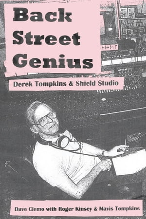 ŷKoboŻҽҥȥ㤨Back Street Genius. Derek Tompkins and Shield StudioŻҽҡ[ Dave Clemo ]פβǤʤ137ߤˤʤޤ