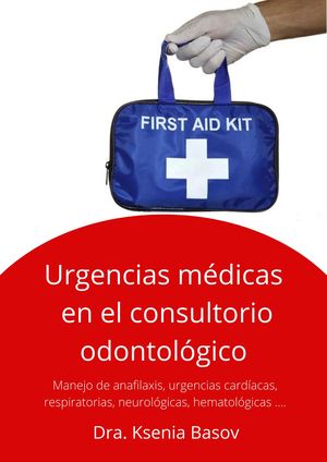 Urgencias médicas en el consultorio odontológico