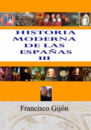 HISTORIA MODERNA DE LAS ESPAÑAS III