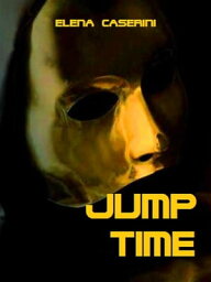 Jump Time【電子書籍】[ Elena Caserini ]