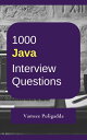 1000 Java Interview Questions and Answers 1000 most important and frequently asked questions and answers to crack interviews