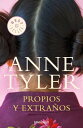 ŷKoboŻҽҥȥ㤨Propios y extra?osŻҽҡ[ Anne Tyler ]פβǤʤ740ߤˤʤޤ