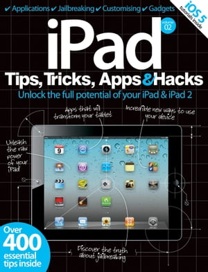 iPad Tips, Tricks, Apps & Hacks Volume 2【電子書籍】[ Imagine Publishing ]