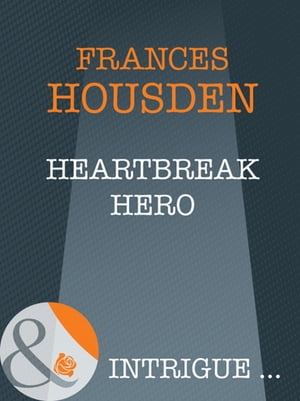 Heartbreak Hero (Mills & Boon Intrigue)