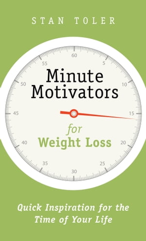 Minute Motivators for Weight Loss