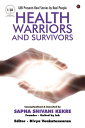 ŷKoboŻҽҥȥ㤨Health Warriors and Survivors UBI Presents Real Stories by Real PeopleŻҽҡ[ Sapna Shivani Kekre ]פβǤʤ220ߤˤʤޤ