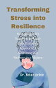 Transforming Stress into Resilience Navigating Life's Turmoil with Mind-Body Har...