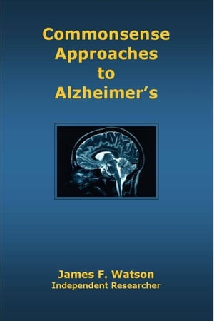 Commonsense Approaches to Alzheimer's