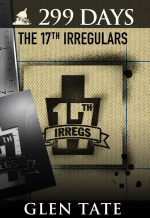 299 Days: The 17th Irregulars