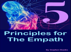 5 Principles for the Empath