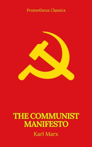 The Communist Manifesto (Prometheus Classics)Żҽҡ[ Karl Marx ]