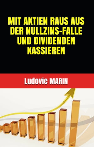 Mit Aktien raus aus der Nullzins-Falle und Dividenden kassieren