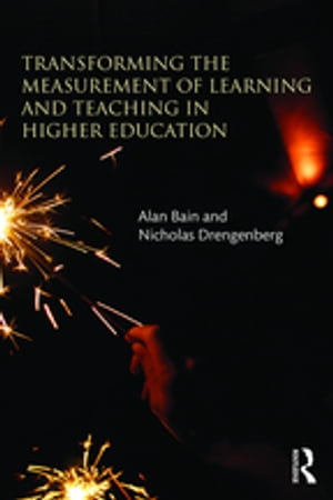 Transforming the Measurement of Learning and Teaching in Higher Education