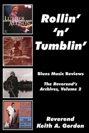 Rollin' 'n' Tumblin': The Reverend's Archives, Volume 2