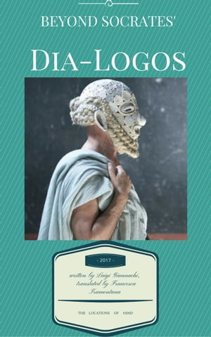 Beyond Socrates’ Dia-logos