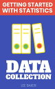 ŷKoboŻҽҥȥ㤨Data Collection Getting Started With StatisticsŻҽҡ[ Lee Baker ]פβǤʤ150ߤˤʤޤ