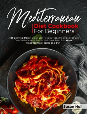 MEDITERRANEAN DIET COOKBOOK FOR BEGINNERS