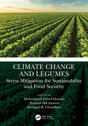 Climate Change and Legumes Stress Mitigation for Sustainability and Food Security【電子書籍】