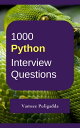 1000 Python Interview Questions and Answers 1000 most important and frequently asked interview questions and answers for cracking interviews