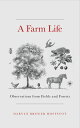 A Farm Life Observations from Fields and Forests【電子書籍】 Daryln Brewer Hoffstot