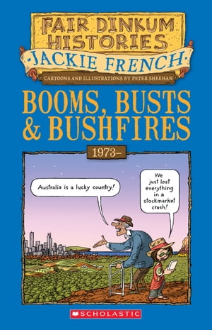 Booms, Busts and Bushfires 1973?Żҽҡ[ Jackie French ]