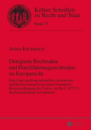 Delegierte Rechtsakte und Durchfuehrungsrechtsakte im Europarecht