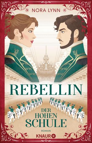 Rebellin der Hohen Schule Enemies-to-lovers Romance an der Spanischen Hofreitschule im historischen Wien