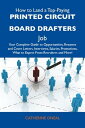 How to Land a Top-Paying Printed circuit board drafters Job: Your Complete Guide to Opportunities, Resumes and Cover Letters, Interviews, Salaries, Promotions, What to Expect From Recruiters and More【電子書籍】 Oneal Catherine