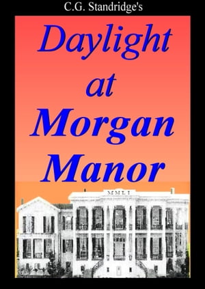 Daylight at Morgan Manor