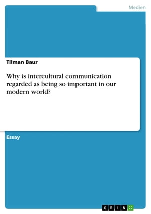 Why is intercultural communication regarded as being so important in our modern world?Żҽҡ[ Tilman Baur ]