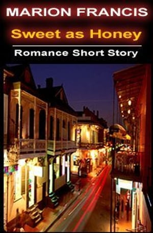 Sweet as Honey: Romance Short Story