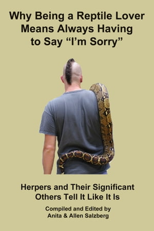 Why Being a Reptile Lover Means Always Having to Say I'm Sorry