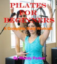 Pilates for Beginners: A Complete Body Workout