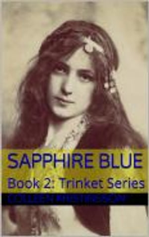 Sapphire Blue【電子書籍】[ Colleen Kristin