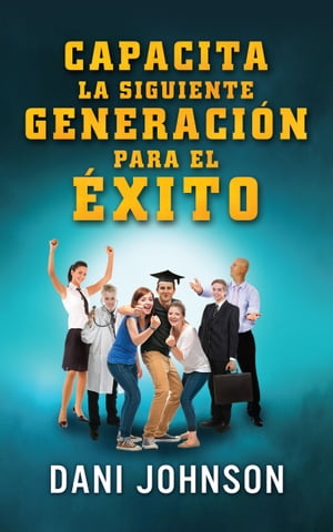 Capacitando la Siguiente Generación