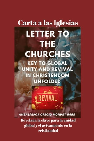 Carta a las Iglesias Revelada la clave para la unidad global y el avivamiento en la cristiandad