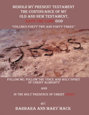 Behold My Present Testament Follow Me: Follow the Voice and Holy Spirit of Chris...